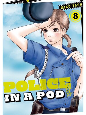 cover image of Police in a Pod, Volume 8